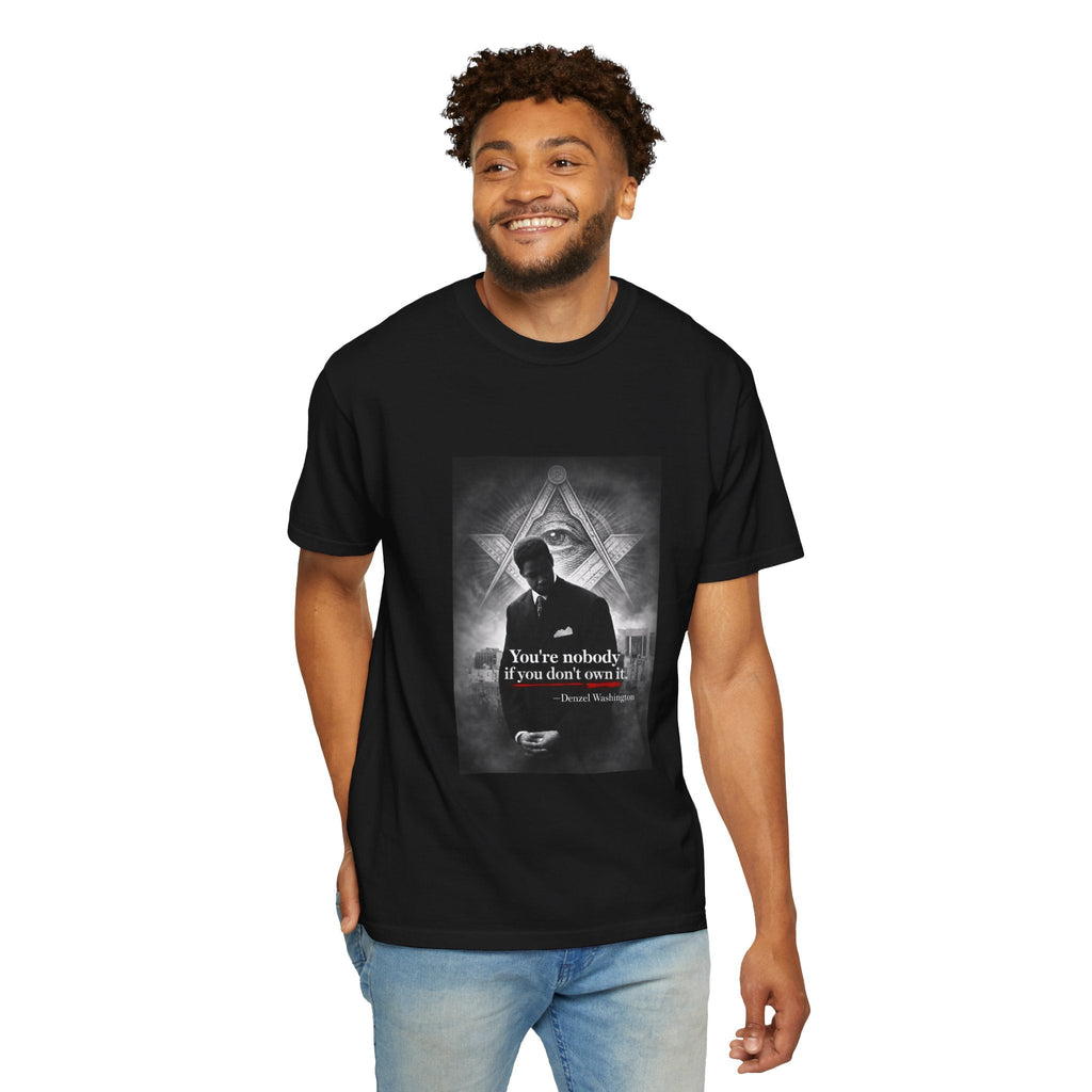 "You're Nobody If You Don't Own Nothing" Denzel Washington American Ganster T-Shirt