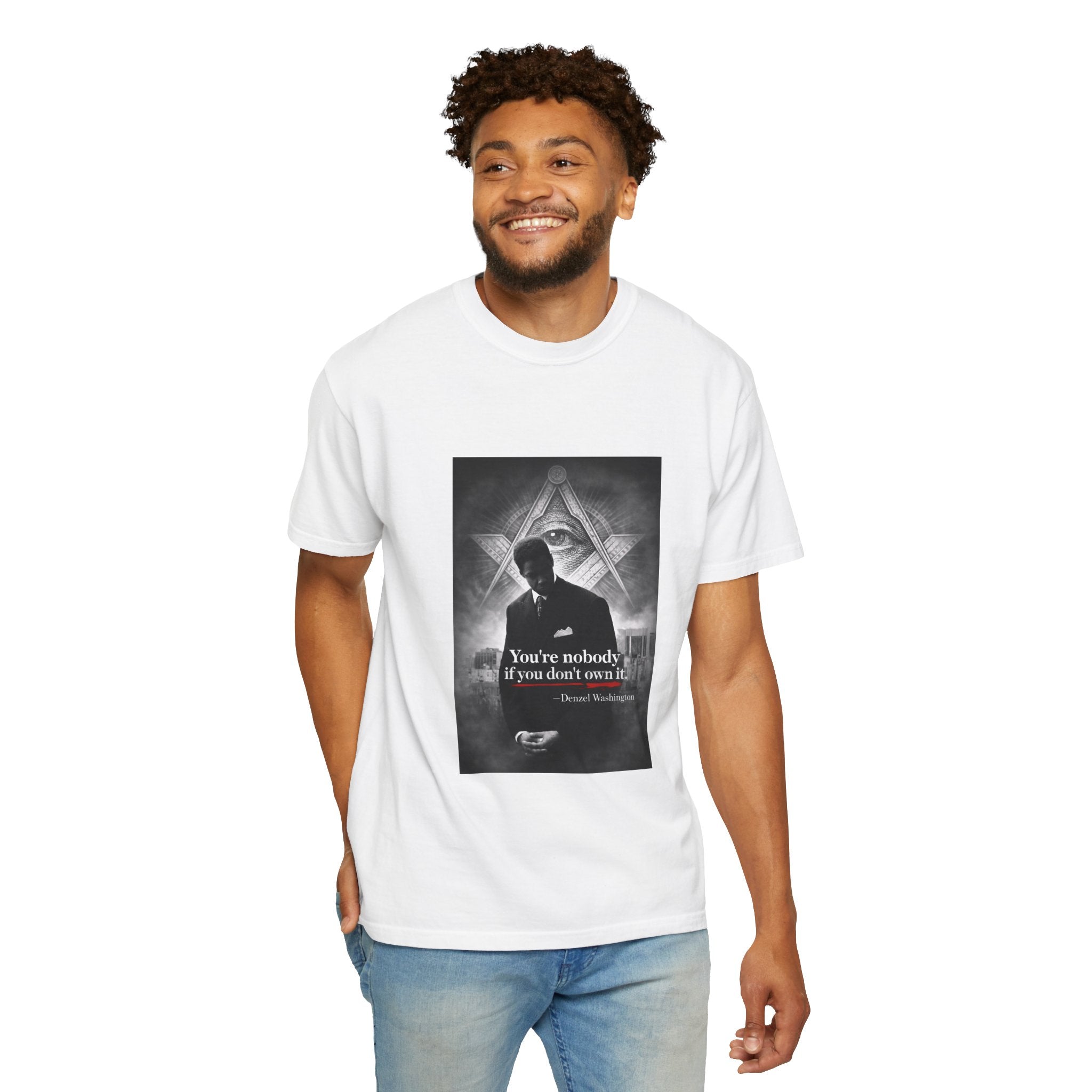"You're Nobody If You Don't Own Nothing" Denzel Washington American Ganster T-Shirt